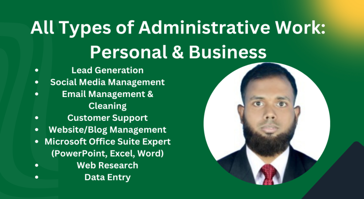 I will help you by providing All Types of Administrative Work only for $2 hours.