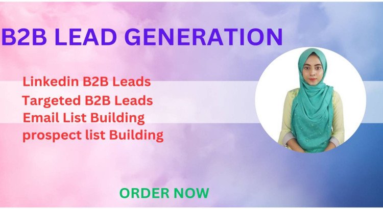 I will conduct targeted B2B lead generation, build prospect lists, and create email lists