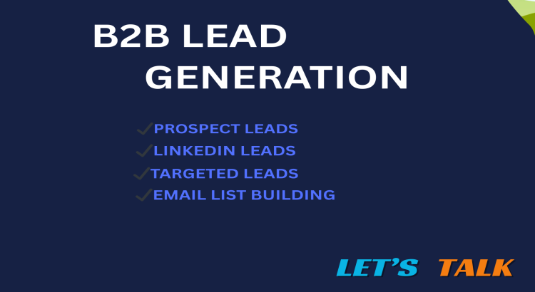 I will do b2b lead generation, linkedin lead, and lead generation for any industry