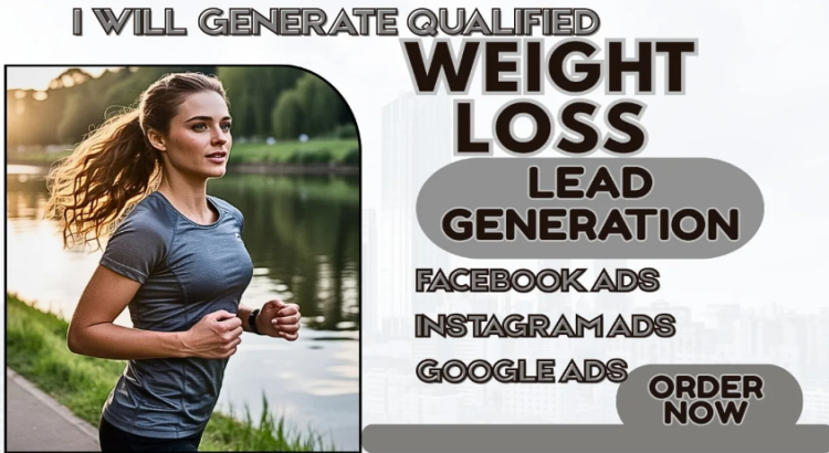I will weight loss leads weight loss leads facebook ads weight loss leads google ads