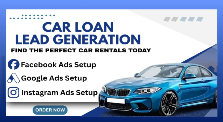 I will car loan leads car loan facebook ads car loan google ads car loan video ads